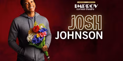 JOSH JOHNSON @ MIAMI IMPROV