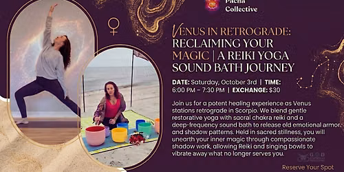 VENUS IN RETROGRADE: RECLAIMING YOUR MAGIC | A REIKI YOGA SOUND BATH JOURNE