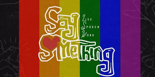 SaySomething Presents 4th Thursday Poetry Open Mic 