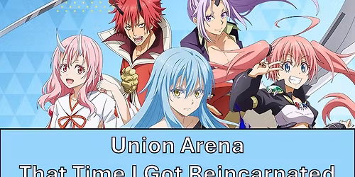 Union Arena That Time I Got Reincarnated As A Slime Release Event