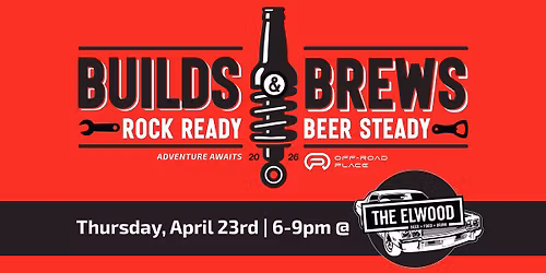 2nd Annual Builds & Brews by Off-Road Place 