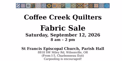 Coffee Creek Quilters Fabric Sale