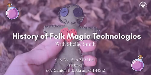 History of Folk Magic Technologies with Shellie Smith