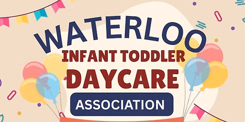 Waterloo Infant Toddler Daycare Association 40th Anniversary Party 