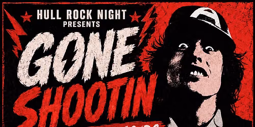 \ud83c\udfb8 HULL ROCK NIGHT PRESENTS: GONE SHOOTIN\u2019 \u2013 BON SCOTT ERA AC\/DC \u26a1