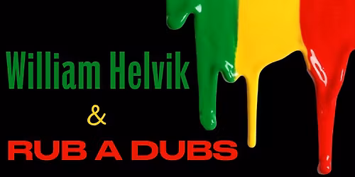 William Helvik & Rub A Dubs