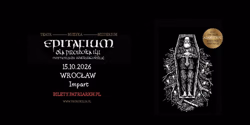 EPITAFIUM DLA PROROKA ILJI - MISTERIUM WIERSZALI\u0143SKIE\/ WROC\u0141AW \/ 15\/10\/26 \/ IMPART
