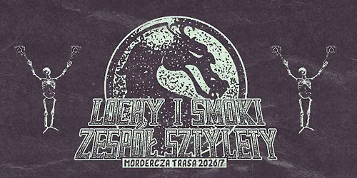 MORDERCZA TRASA - Lochy i Smoki, Zesp\u00f3\u0142 Sztylety, Morze Martwe - 23.01.2027 Bia\u0142ystok