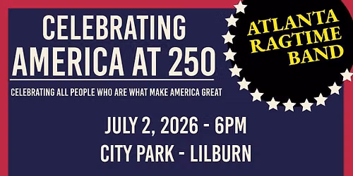 Celebrate America at 250 with Atlanta Ragtime Band