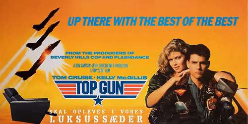 EVENTVISNING: TOP GUN [BILLETPRIS 80 KR]