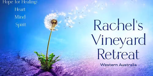 Rachel\u2019s Vineyard Retreat Perth