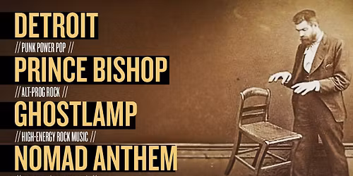 Detroit \/\/ Prince Bishop \/\/ Ghostlamp \/\/ Nomad Anthem LIVE!