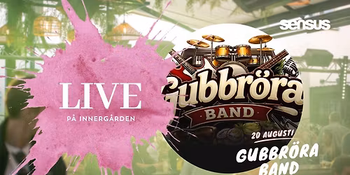 Innerg\u00e5rden LIVE - 20 augusti - Gubbr\u00f6ra Band - FRI ENTR\u00c9