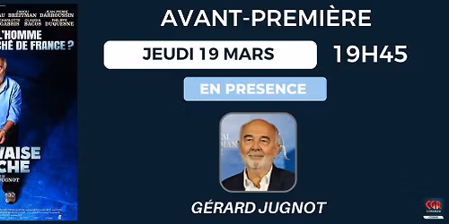 Avant-premi\u00e8re en pr\u00e9sence de G\u00e9rard Jugnot