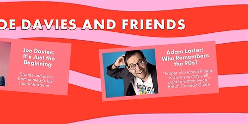 Joe Davies & Friends Comedy Special Double Bill