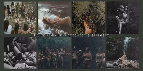 Divine Feminine Photoshoot & Ceremony