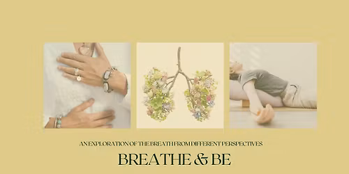 BREATHE & BE