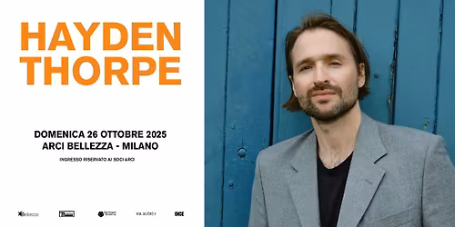 Hayden Thorpe | Milano, Arci Bellezza