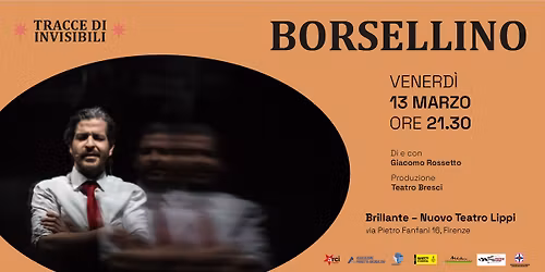 BORSELLINO | Rassegna "TRACCE DI INVISIBILI" | Brillante Nuovo Teatro Lippi, Firenze
