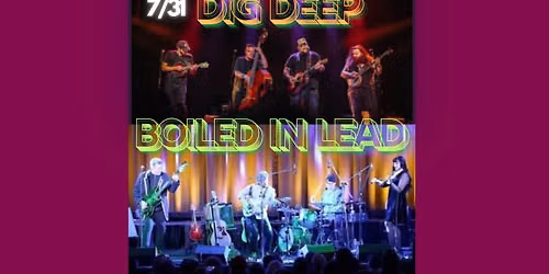 Boiled in Lead & Dig Deep; Diggin' for Lead