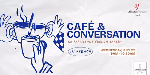 Caf\u00e9 & Conversation at La Parisienne