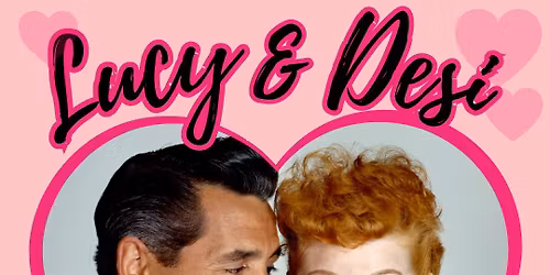Lucy & Desi 75th Anniversary