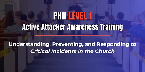 PHH Level 1: Active Threat Awareness for Churches | Wilmington, NC