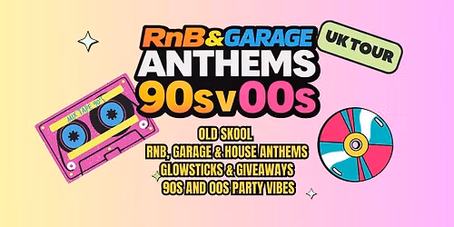 R&B vs Garage - 90s & 00s Anthems - Merthyr Tydfil