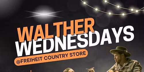 Walther Wednesdays Live at Freiheit