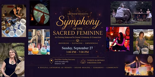 Symphony of the Sacred Feminine!