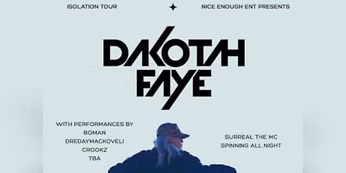 Dakotah Faye: Isolation Tour in Omaha, NE