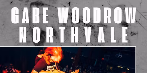 Northvale and Gabe Woodrow with Stay Gone and Dearest Friend