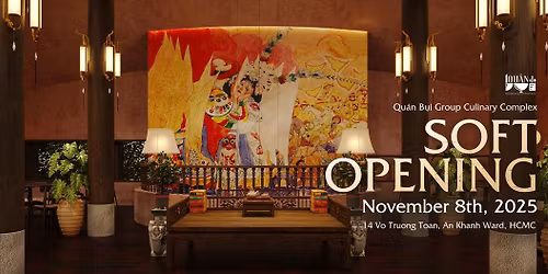 SOFT OPENING - QU\u00c1N B\u1ee4I GROUP CULINARY COMPLEX