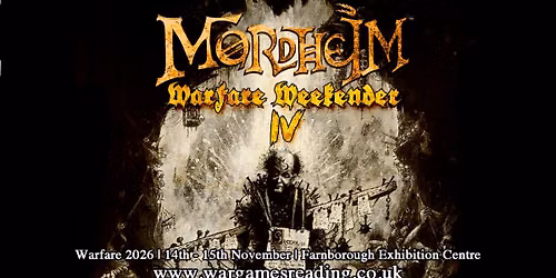 Mordheim Weekender IV @ Warfare - Farnborough, UK