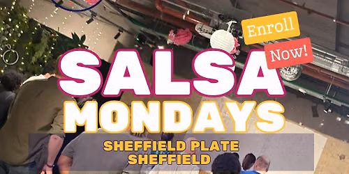 Brand New Beginner Salsa Cycle \u2013 Light Up Your Mondays at Sheffield Plate! \ud83d\udc83\ud83d\udd7a