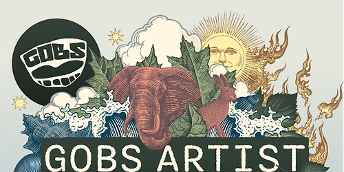 GOBS Artist Gathering - Part of Green Hustle Festival
