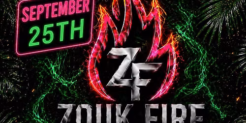 ZOUK FIRE FRIDAYS | September 25th\ud83d\udd25