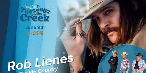 Tuesdays on the Creek - Rob Leines with Buckin' Country
