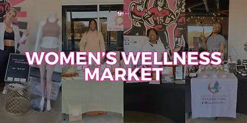 Women's Wellness Market - Vendor Registration
