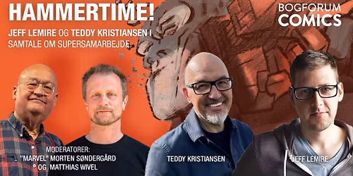 Hammertime! \u2013 Jeff Lemire og Teddy Kristiansen