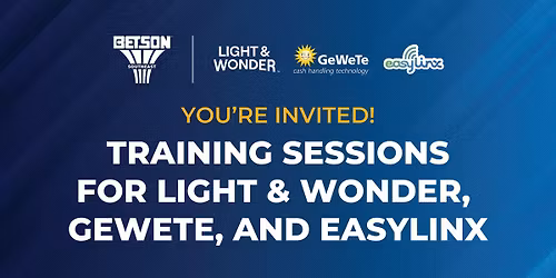 Betson Southeast Training Sessions: Light & Wonder, GeWeTe & EasyLinx