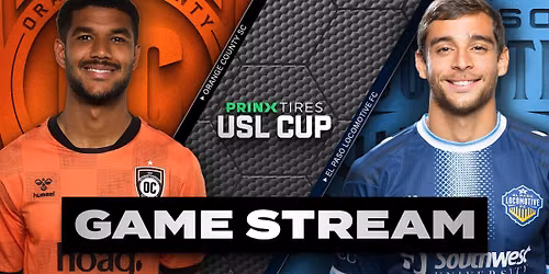 Orange County SC vs. El Paso Locomotive FC