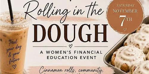 Rolling in the Dough- A Women's Financial Education Event