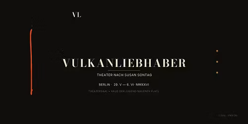 Vulkanliebhaber \u2014 Theater nach Susan Sontag