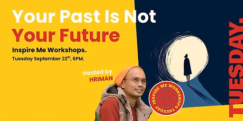 Your Past Is Not Your Future