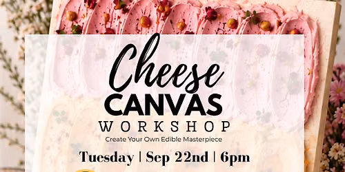 9\/22\/26 Cheese Canvas Workshop