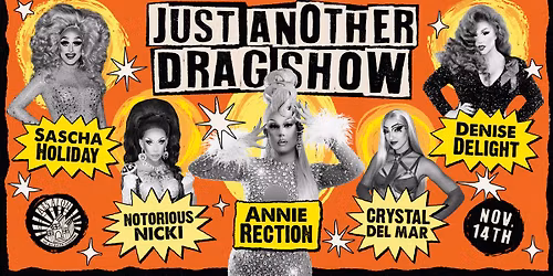 JUST ANOTHER DRAG SHOW [SOLD OUT]
