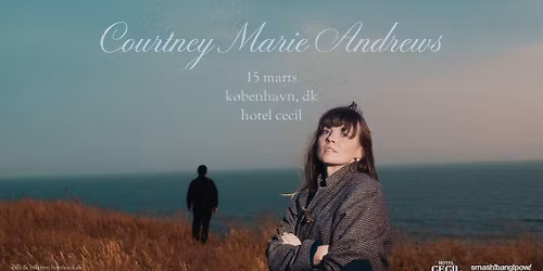 Courtney Marie Andrews (US) | Hotel Cecil, K\u00f8benhavn