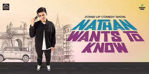 The Nathan Wants To Know - A Stand-up Comedy Show