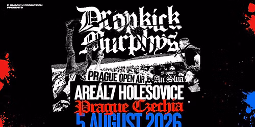 Dropkick Murphys + support: An Slua | Are\u00e1l7 Hole\u0161ovice